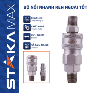 Bộ Nối Nhanh Ren Ngoài Tốt STAKA MAX (200C/T) - KA-3303