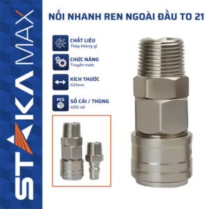 Nối Nhanh Ren Ngoài Đầu To 21 STAKA MAX (400C/T) - KA-3310